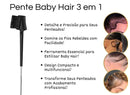 Kit Baby Hair 3 em 1 Ponta Fina Cabo Aço + Pente 3 Fileiras Fitagem + Escova Cabelo Raquete Vazada